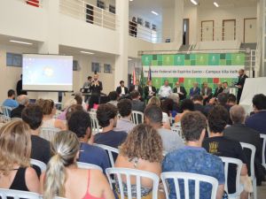 Inaugurações das obras de expansão dos campi Vila Velha e Serra