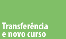 Transferência e novo curso 