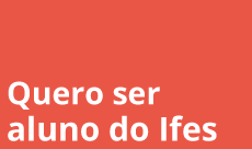 Quero ser aluno do Ifes